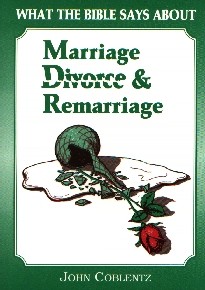 [What the Bible Says about Marriage, Divorce and Remarriage]