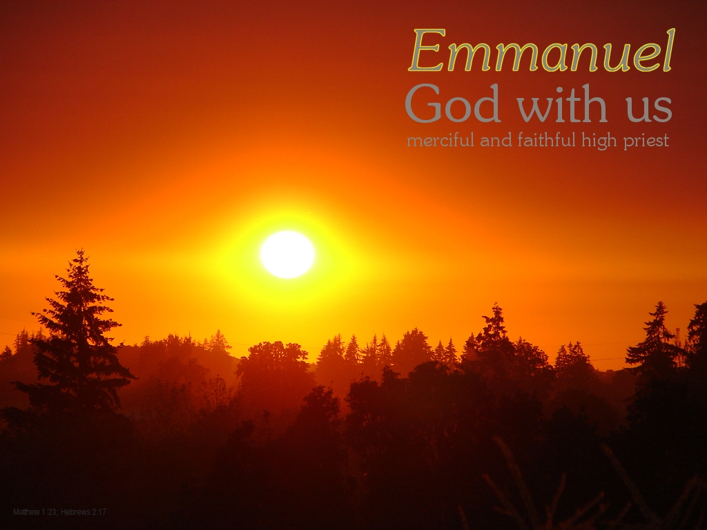 Emmauel, God with us (Matthew 1:23)